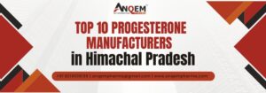 Top 10 Progesterone Manufacturers in Himachal Pradesh