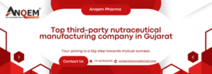 Top third-party nutraceutical manufacturing company in Gujarat