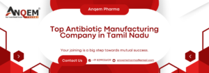 Top Antibiotic Manufacturing Company in Tamil Nadu