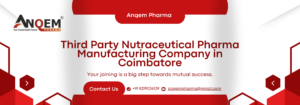 Third Party Nutraceutical Pharma Manufacturing Company in Coimbatore
