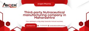 Third-party Nutraceutical manufacturing company in Maharashtra