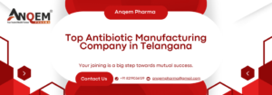 Top Antibiotic Manufacturing Company in Telangana